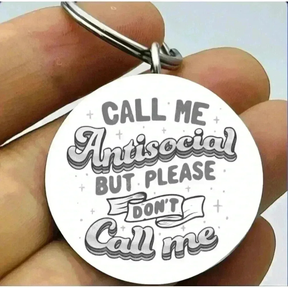 Call Me Antisocial But Don't Call Me Funnh Quote Art Keychain